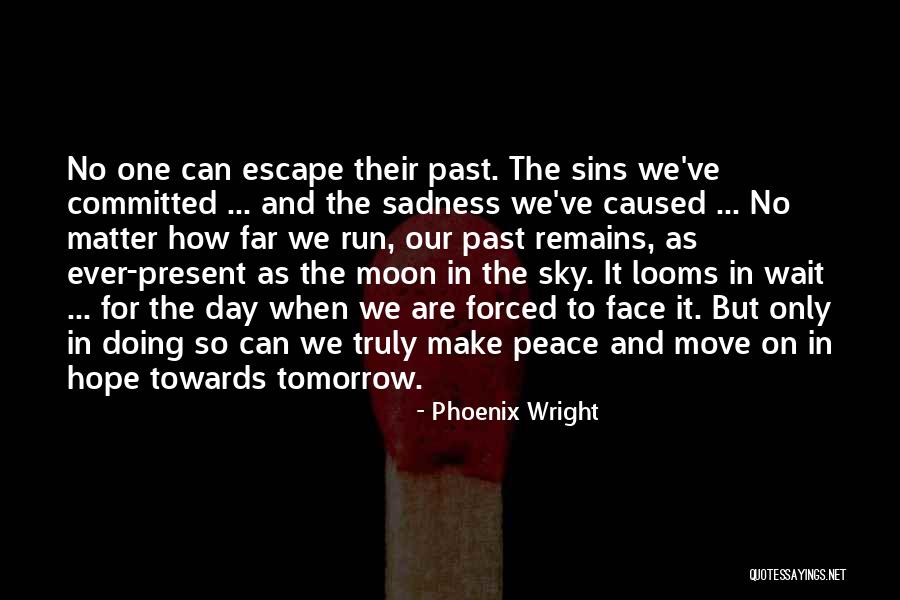 Hope For Tomorrow Quotes By Phoenix Wright Hope For Tomorrow Quotes By Phoenix Wright
