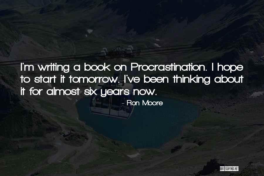 Hope For Tomorrow Quotes By Ron Moore Hope For Tomorrow Quotes By Ron Moore