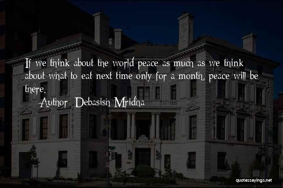 Hope For World Peace Quotes By Debasish Mridha