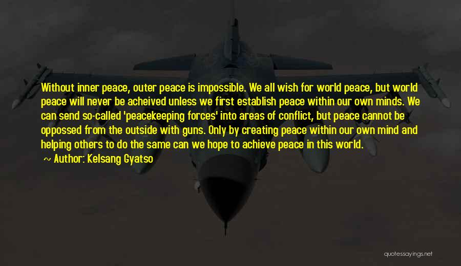 Hope For World Peace Quotes By Kelsang Gyatso