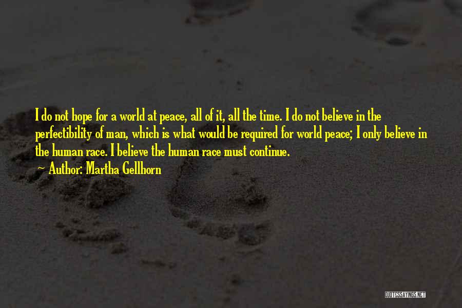 Hope For World Peace Quotes By Martha Gellhorn