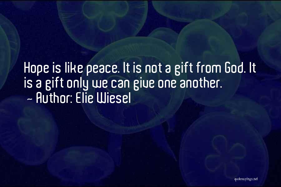 Hope From God Quotes By Elie Wiesel