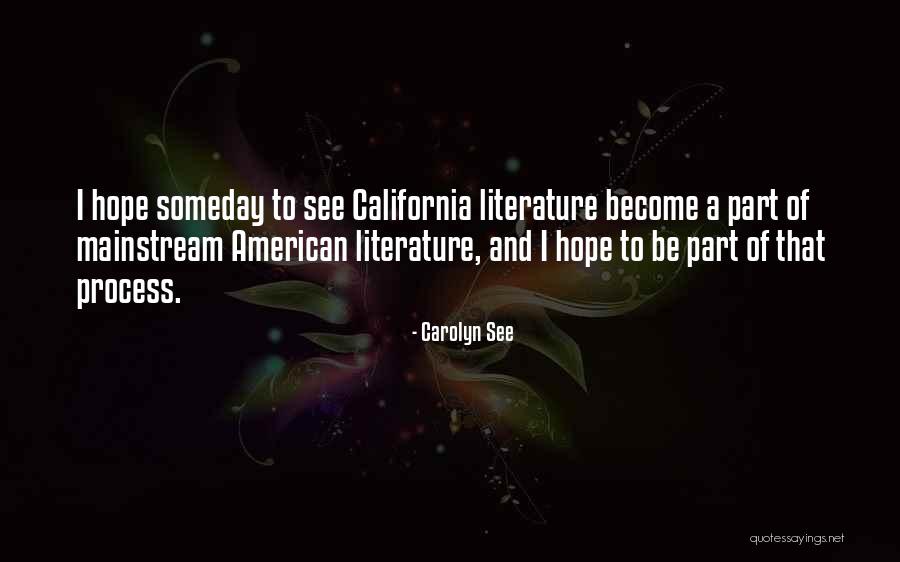 Hope From Literature Quotes By Carolyn See Hope From Literature Quotes By Carolyn See