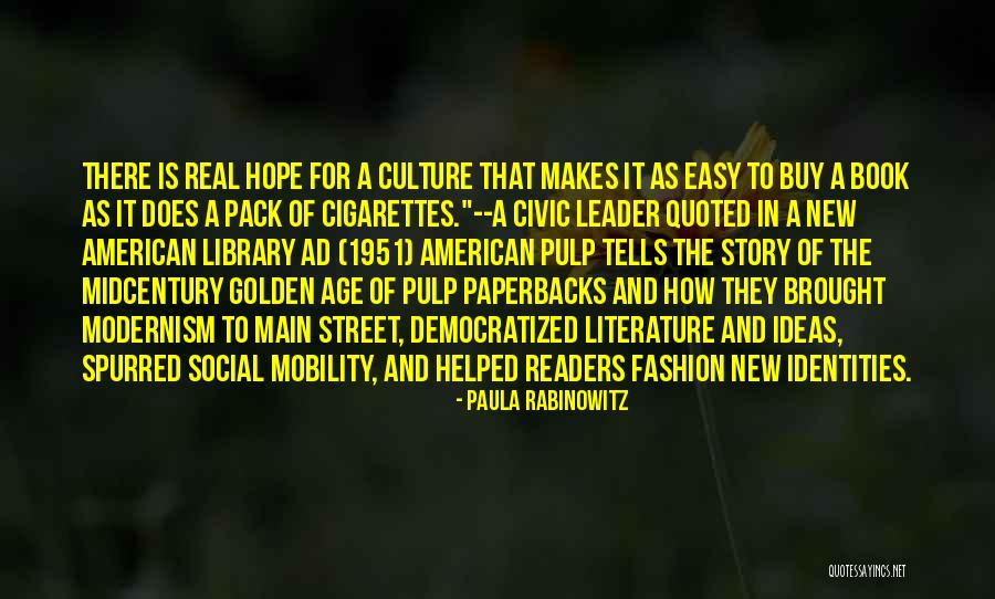Hope From Literature Quotes By Paula Rabinowitz Hope From Literature Quotes By Paula Rabinowitz