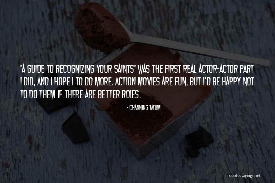 Hope From Movies Quotes By Channing Tatum Hope From Movies Quotes By Channing Tatum
