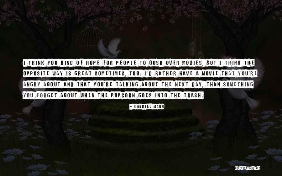 Hope From Movies Quotes By Gabriel Mann Hope From Movies Quotes By Gabriel Mann