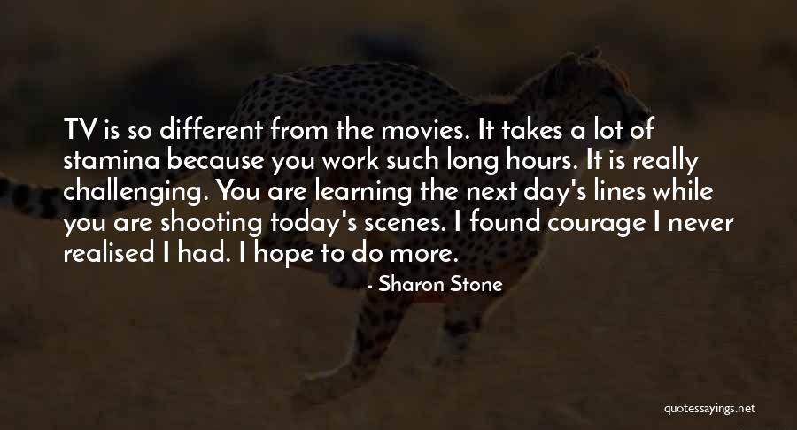 Hope From Movies Quotes By Sharon Stone Hope From Movies Quotes By Sharon Stone