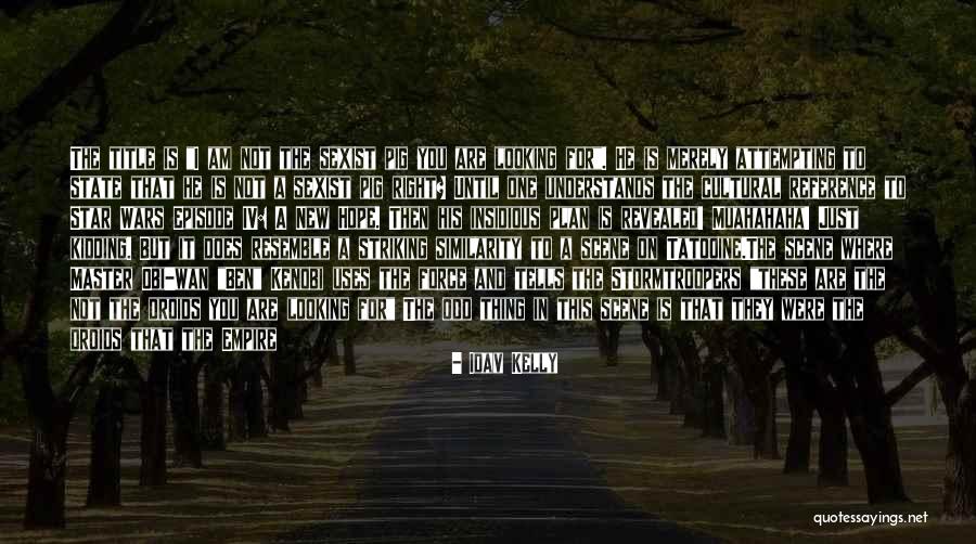 Hope From Star Wars Quotes By Idav Kelly Hope From Star Wars Quotes By Idav Kelly