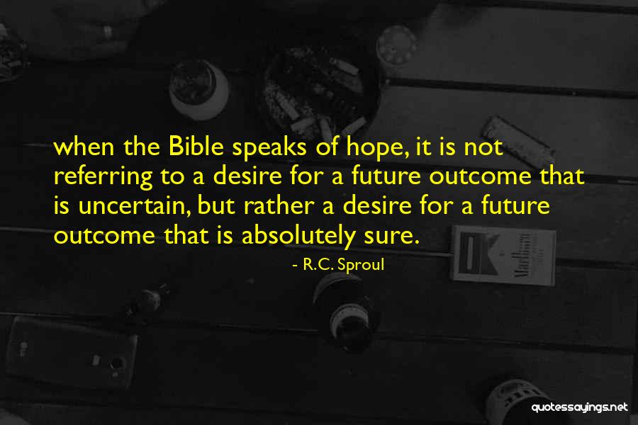 Hope From The Bible Quotes By R.C. Sproul