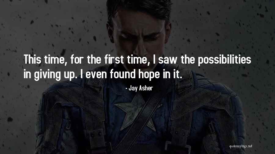 Hope Giving Quotes By Jay Asher Hope Giving Quotes By Jay Asher