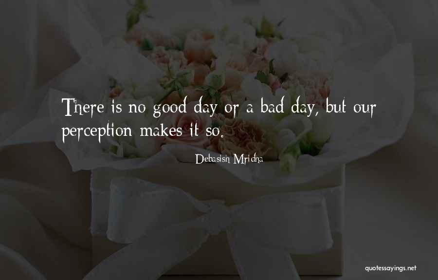 Hope Good Day Quotes By Debasish Mridha Hope Good Day Quotes By Debasish Mridha