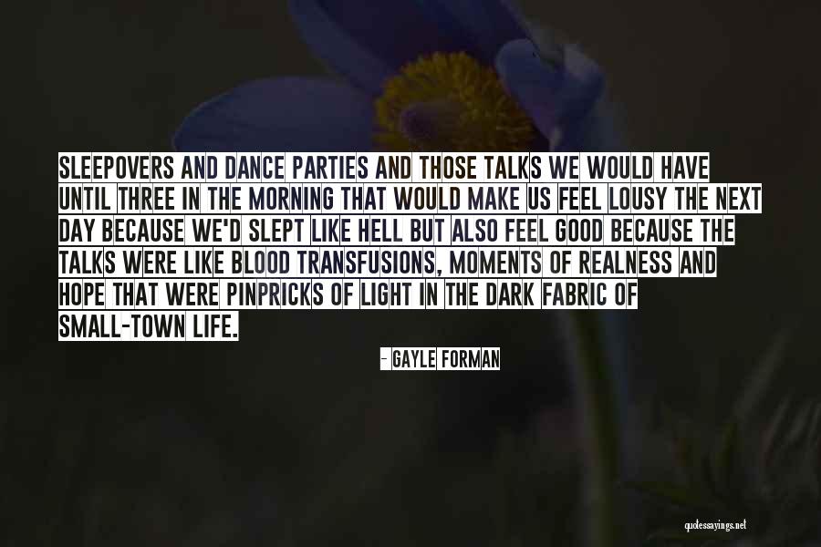 Hope Good Day Quotes By Gayle Forman Hope Good Day Quotes By Gayle Forman