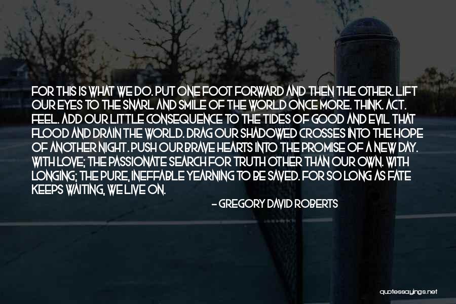 Hope Good Day Quotes By Gregory David Roberts Hope Good Day Quotes By Gregory David Roberts