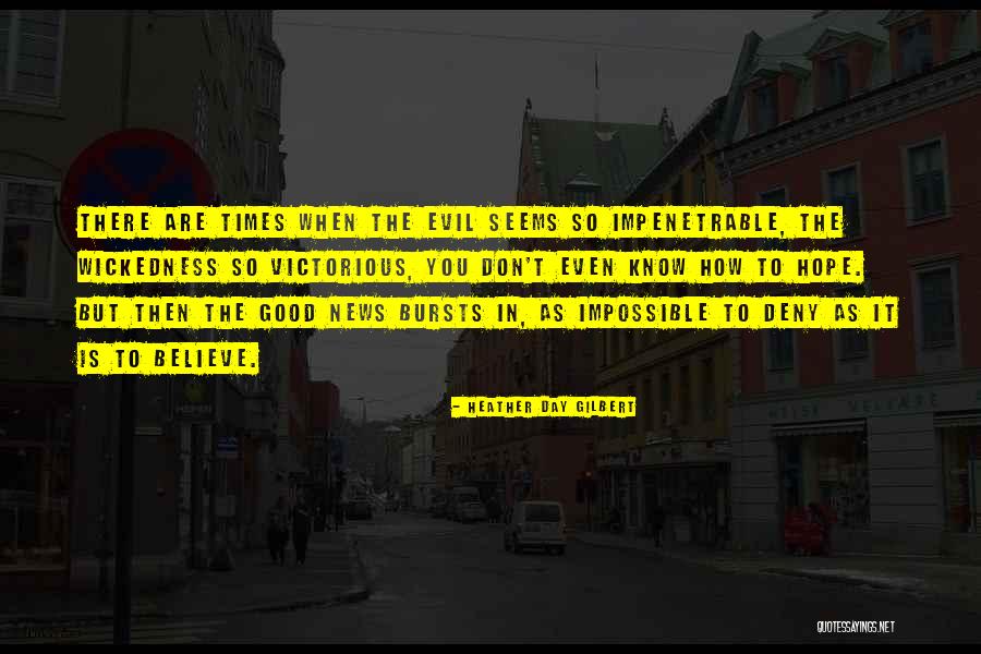 Hope Good Day Quotes By Heather Day Gilbert Hope Good Day Quotes By Heather Day Gilbert