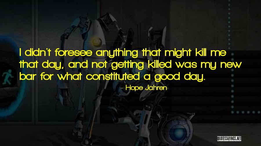 Hope Good Day Quotes By Hope Jahren Hope Good Day Quotes By Hope Jahren