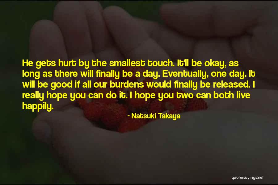 Hope Good Day Quotes By Natsuki Takaya Hope Good Day Quotes By Natsuki Takaya
