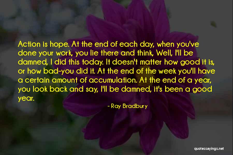 Hope Good Day Quotes By Ray Bradbury Hope Good Day Quotes By Ray Bradbury