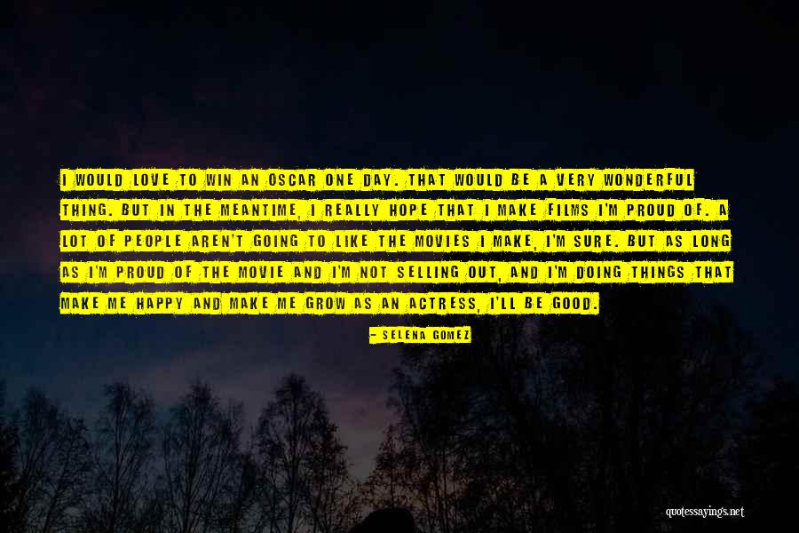 Hope Good Day Quotes By Selena Gomez Hope Good Day Quotes By Selena Gomez
