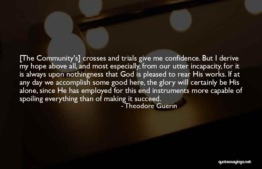 Hope Good Day Quotes By Theodore Guerin Hope Good Day Quotes By Theodore Guerin