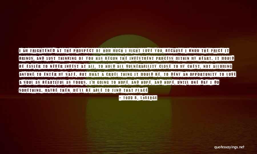 Hope Good Day Quotes By Todd B. LaBerge Hope Good Day Quotes By Todd B. LaBerge