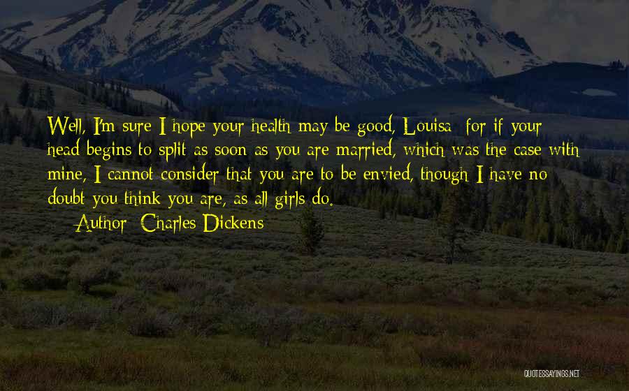 Hope Good Health Quotes By Charles Dickens