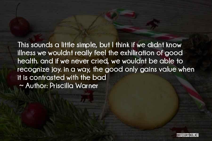 Hope Good Health Quotes By Priscilla Warner