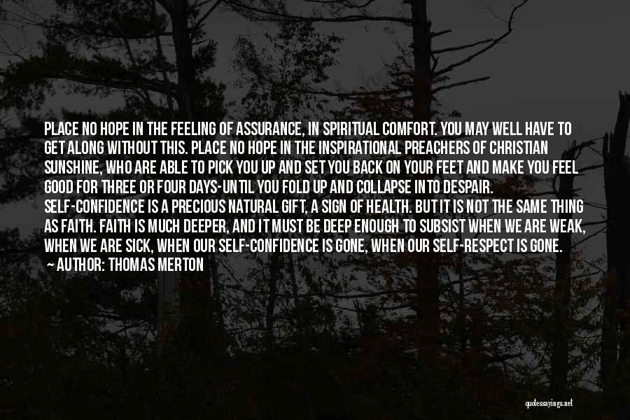 Hope Good Health Quotes By Thomas Merton