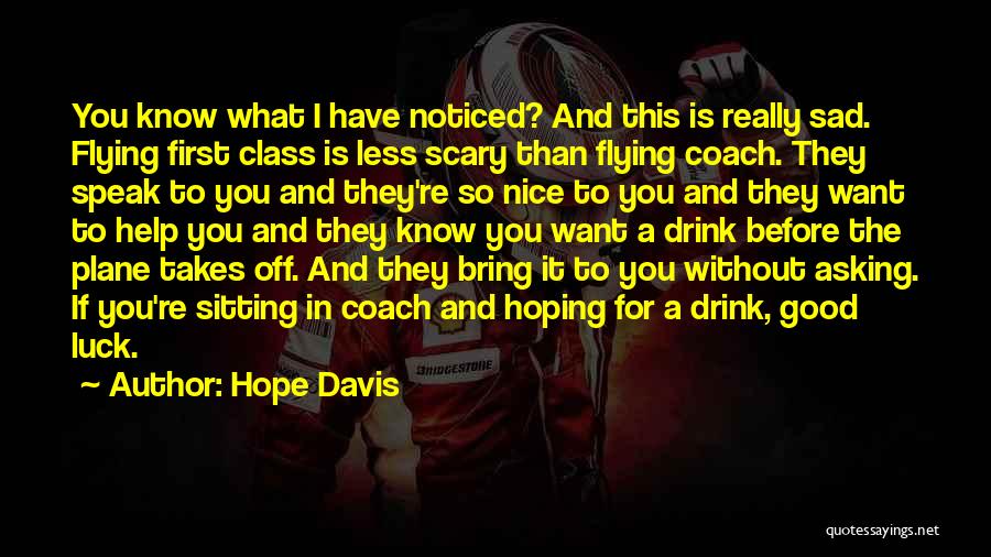 Hope Good Luck Quotes By Hope Davis