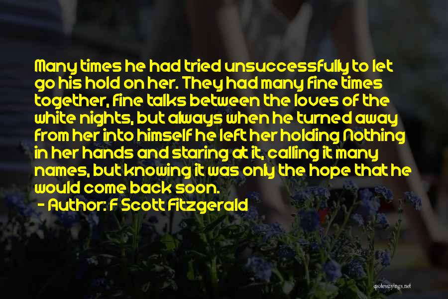 Hope He Still Loves Me Quotes By F Scott Fitzgerald