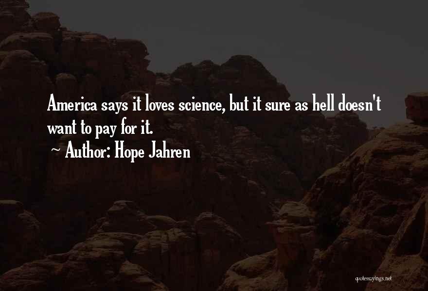 Hope He Still Loves Me Quotes By Hope Jahren