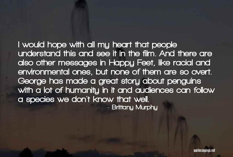 Hope Humanity Quotes By Brittany Murphy Hope Humanity Quotes By Brittany Murphy