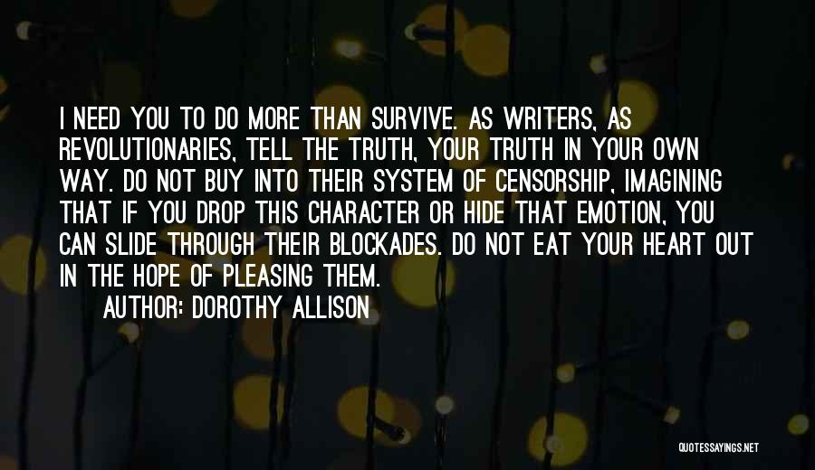 Hope I Can Survive Quotes By Dorothy Allison