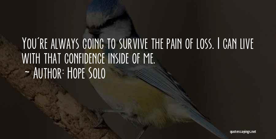 Hope I Can Survive Quotes By Hope Solo