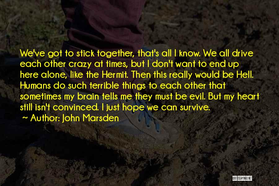 Hope I Can Survive Quotes By John Marsden