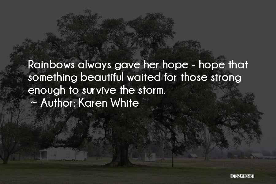 Hope I Can Survive Quotes By Karen White