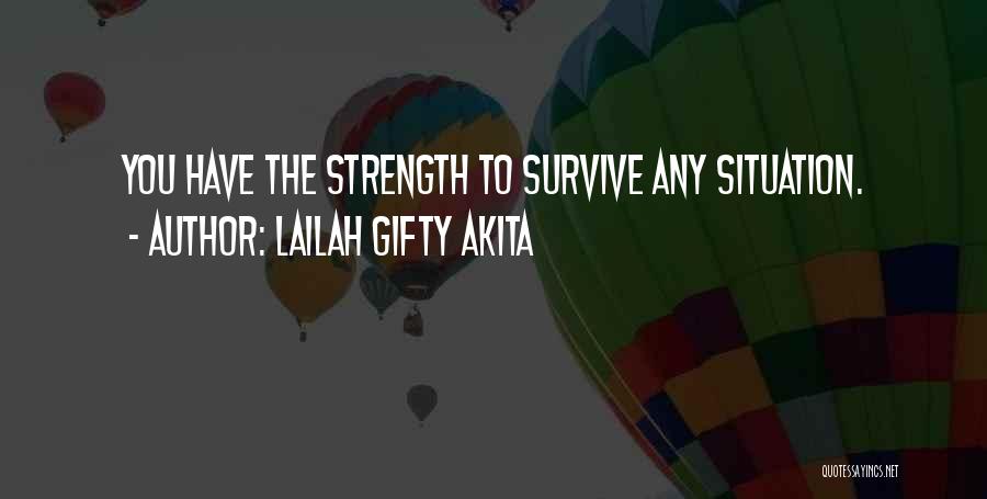 Hope I Can Survive Quotes By Lailah Gifty Akita