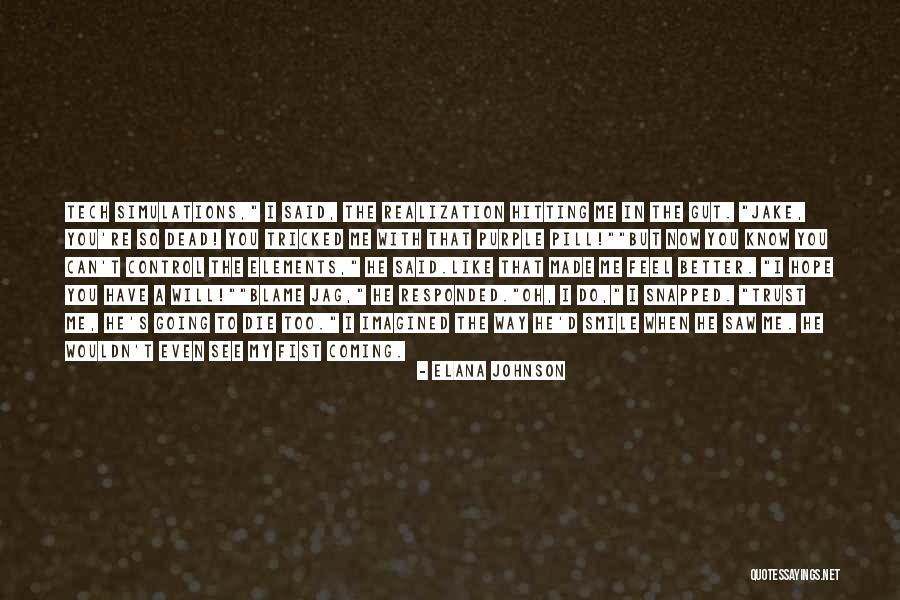 Hope I Can Trust You Quotes By Elana Johnson Hope I Can Trust You Quotes By Elana Johnson