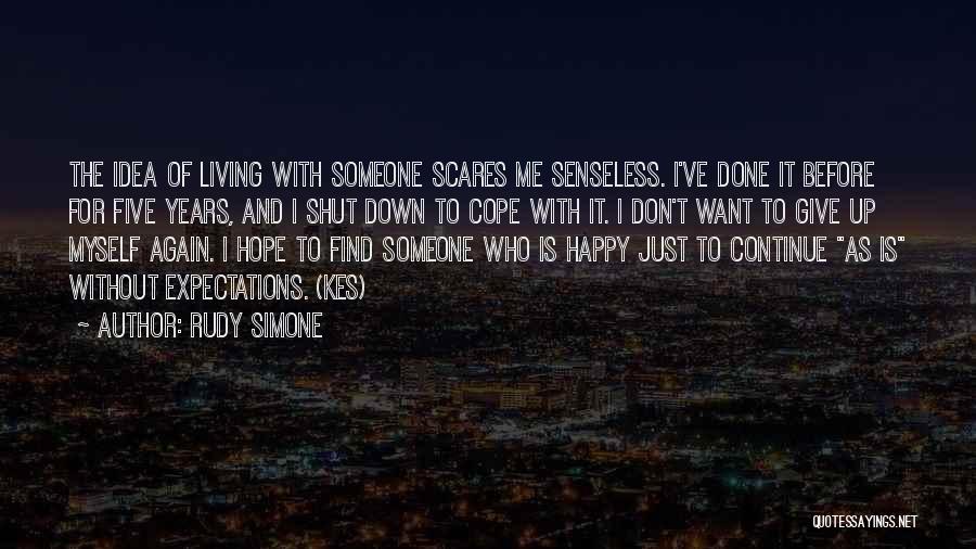 Hope I Find Someone Quotes By Rudy Simone