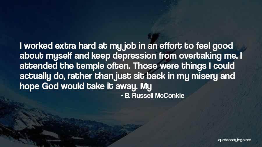 Hope I Get The Job Quotes By B. Russell McConkie Hope I Get The Job Quotes By B. Russell McConkie