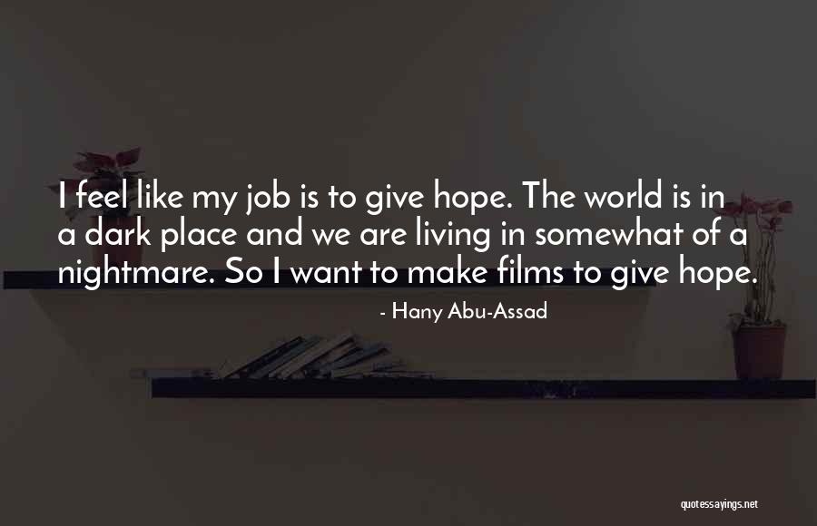 Hope I Get The Job Quotes By Hany Abu-Assad Hope I Get The Job Quotes By Hany Abu-Assad