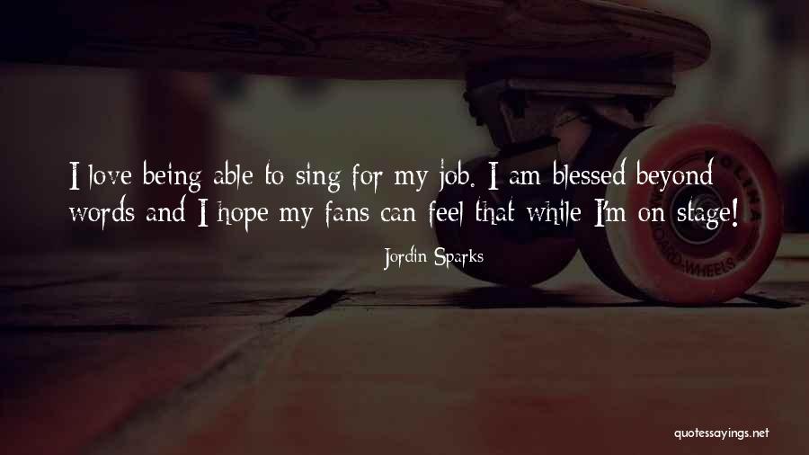 Hope I Get The Job Quotes By Jordin Sparks Hope I Get The Job Quotes By Jordin Sparks