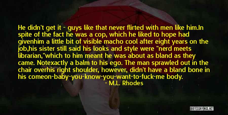 Hope I Get The Job Quotes By M.L. Rhodes Hope I Get The Job Quotes By M.L. Rhodes