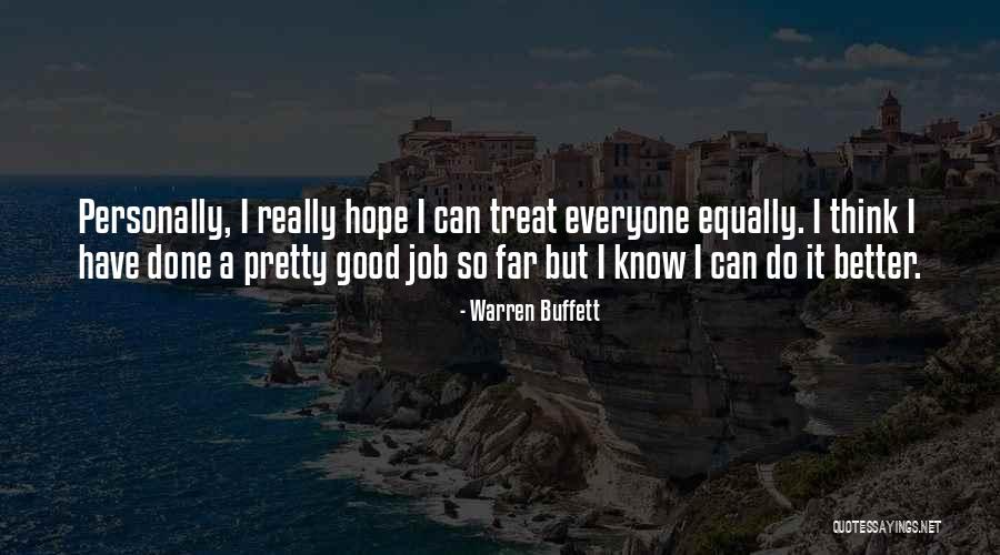 Hope I Get The Job Quotes By Warren Buffett Hope I Get The Job Quotes By Warren Buffett