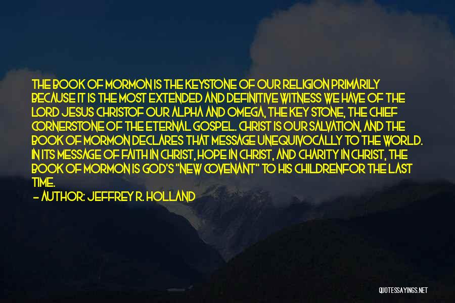 Hope In Christ Quotes By Jeffrey R. Holland