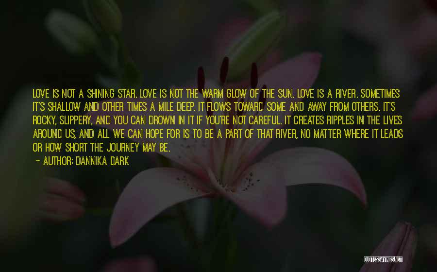 Hope In Dark Times Quotes By Dannika Dark