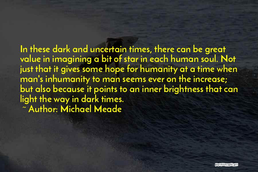 Hope In Dark Times Quotes By Michael Meade