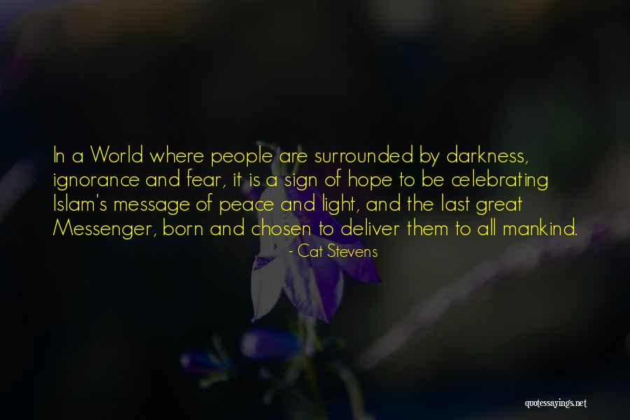 Hope In Darkness Quotes By Cat Stevens