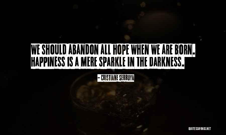 Hope In Darkness Quotes By Cristiane Serruya