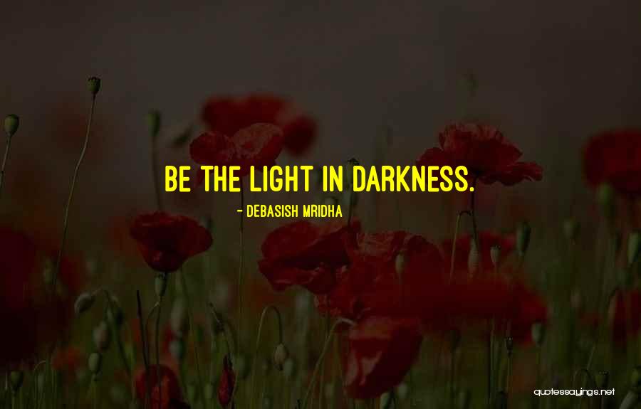 Hope In Darkness Quotes By Debasish Mridha