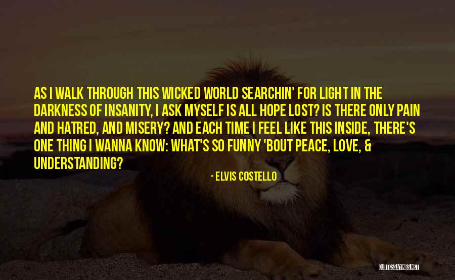 Hope In Darkness Quotes By Elvis Costello